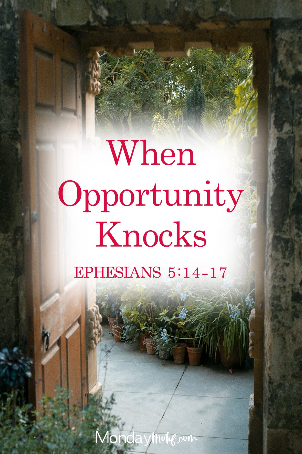 open door surrounded-by greenery - Ephesians 5:4 scripture image